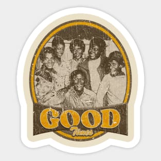 GOOD TIMES Sticker